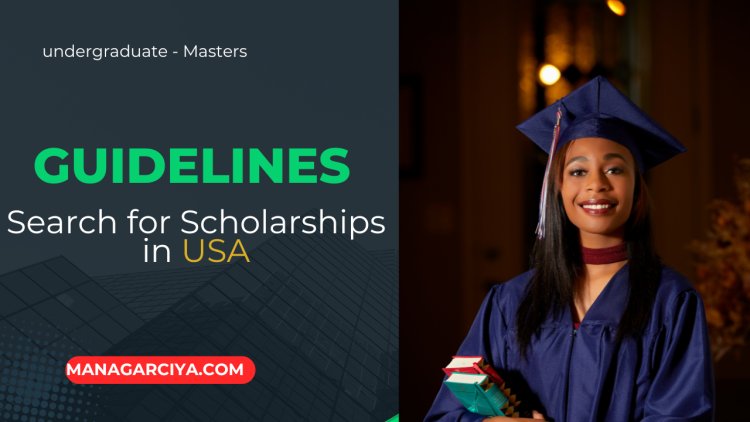 Guidelines to Search for Scholarships in USA 